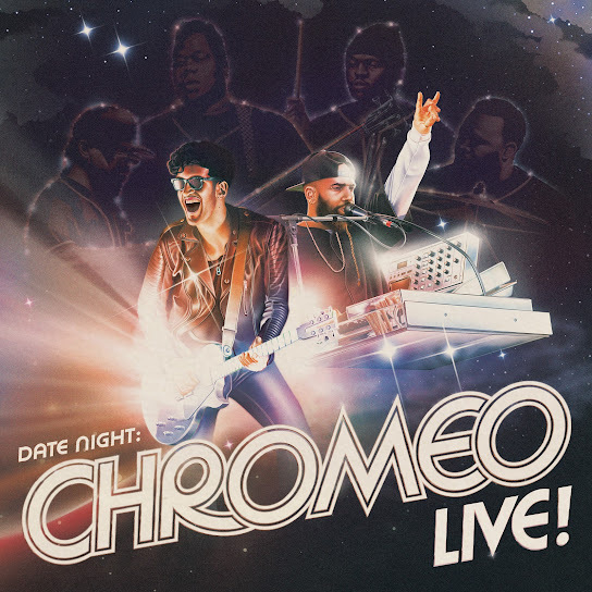 Chromeo “Date Night: Chromeo Live!” – 2021