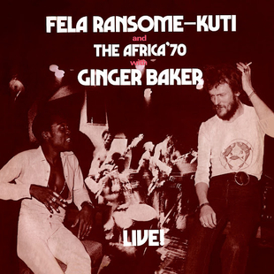 Fela Kuti “Fela With Ginger Baker Live!” – 1971