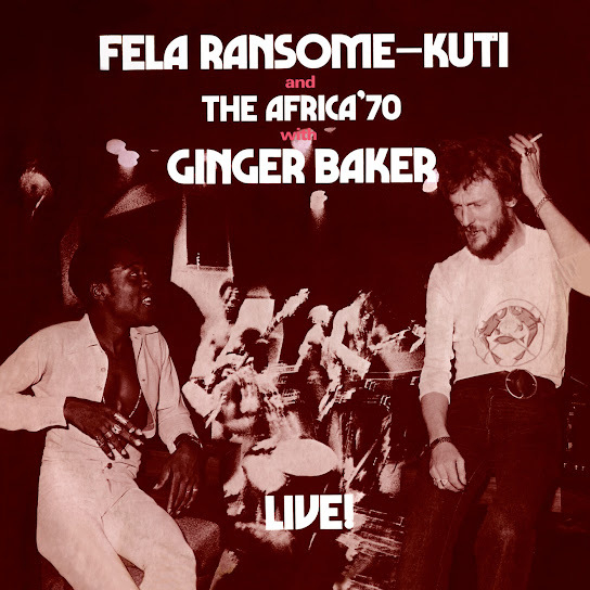 Fela Kuti “Fela With Ginger Baker Live!” – 1971
