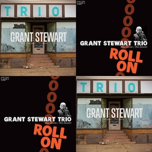 Grant Stewart “Trio” e “Roll On”