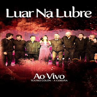 Luar Na Lubre “Ao vivo” 